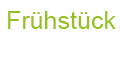 Frühstück